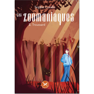 Les Zoomaniaques Tome II - Trousssard Les Zoomaniaques Tome II - Trousssard