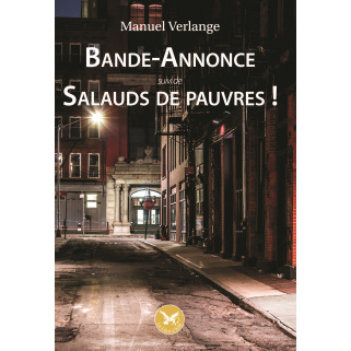 Bande-Annonce suivi de Salauds de pauvres!