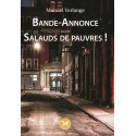 Bande-Annonce suivi de Salauds de pauvres!